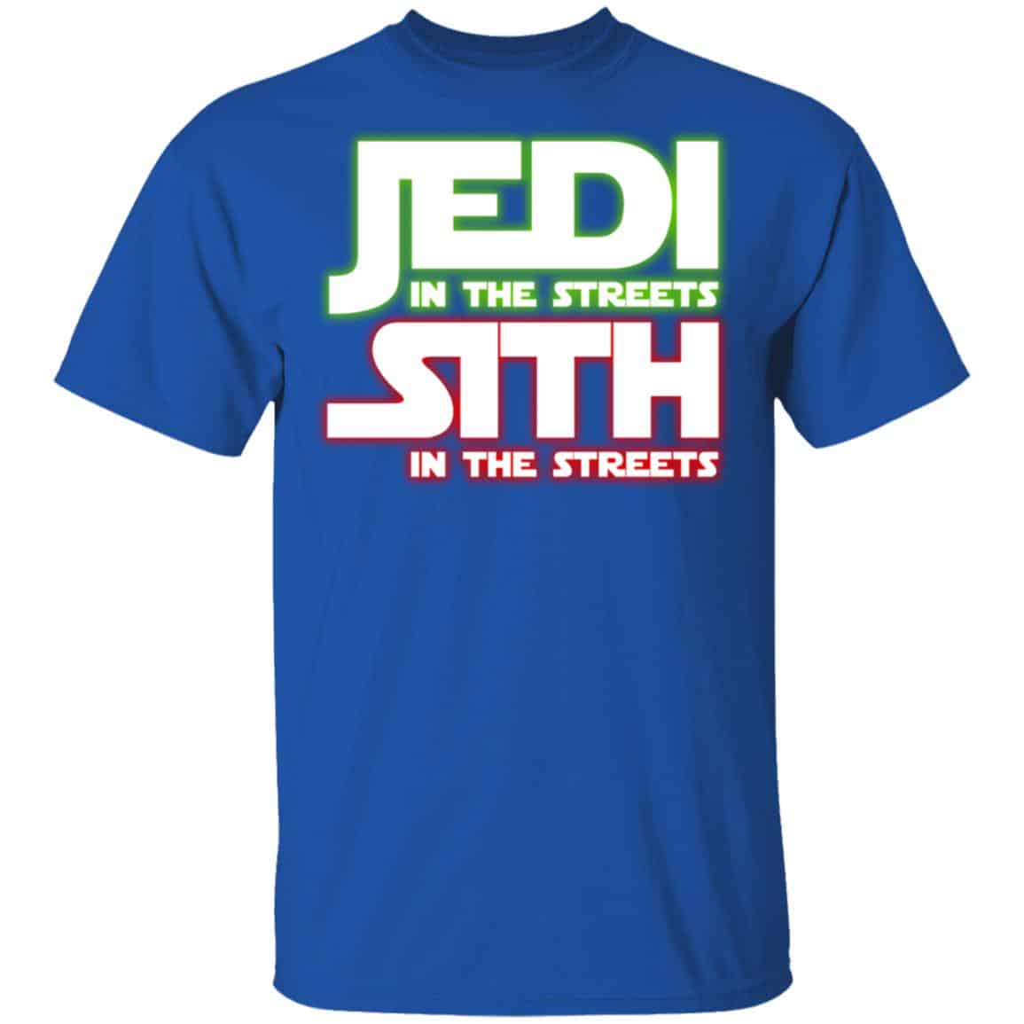 Jedi in the Streets, Sith In The Sheets Shirt, Hoodie, Tank
