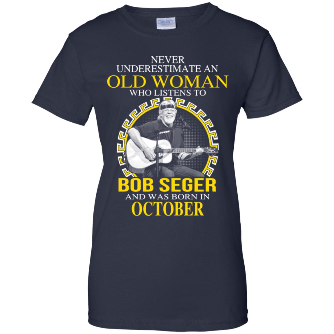 An Old Woman Who Listens To Bob Seger And Was Born In October T-Shirts, Hoodie, Tank