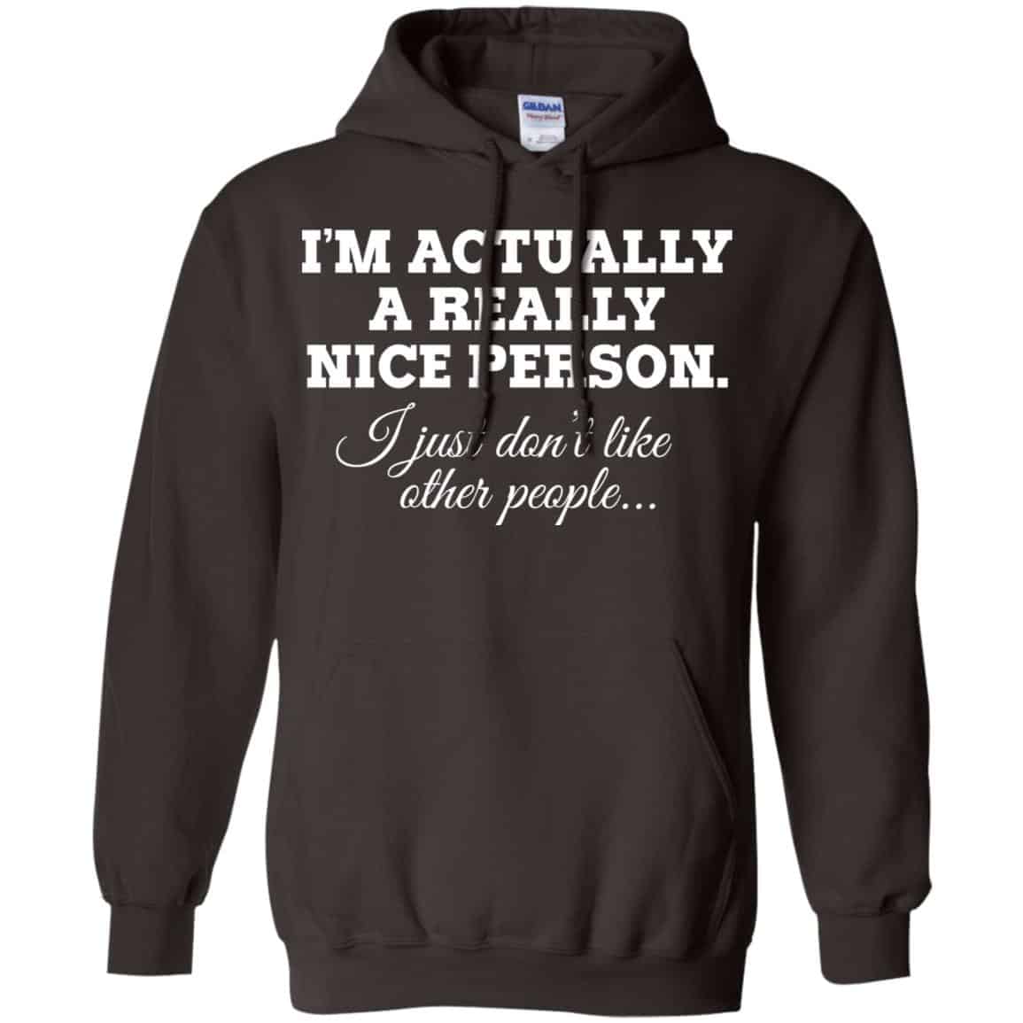I’m Actually A Really Nice Person Shirt, Hoodie, Tank