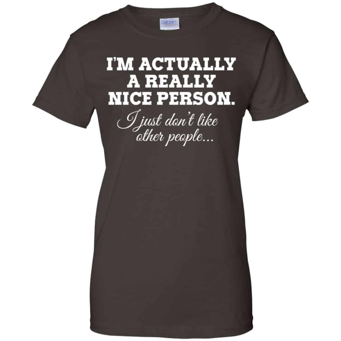 I’m Actually A Really Nice Person Shirt, Hoodie, Tank