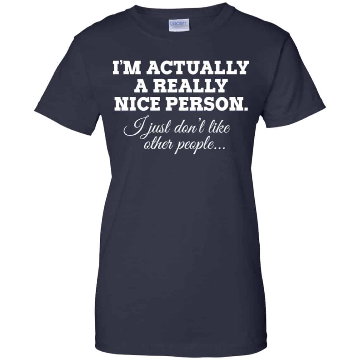 I’m Actually A Really Nice Person Shirt, Hoodie, Tank