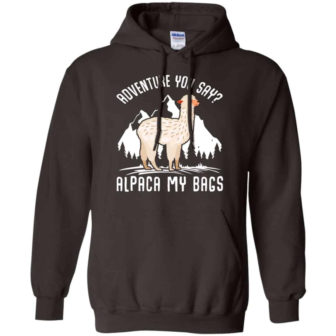 Adventure You Say Alpaca My Bags Shirt, Hoodie, Tank