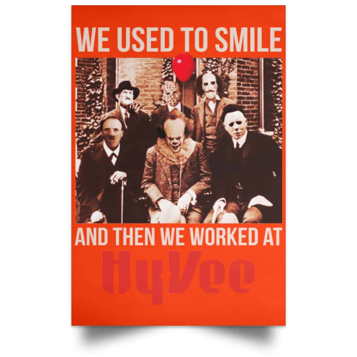 We Used To Smile And Then We Worked At Hy-Vee Posters