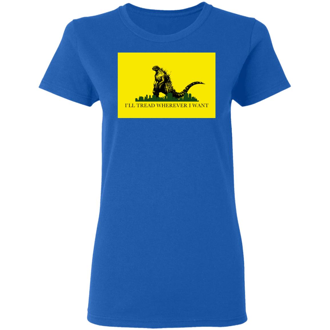 I’ll Tread Wherever I Want Godzilla Shirt, Hoodie, Tank