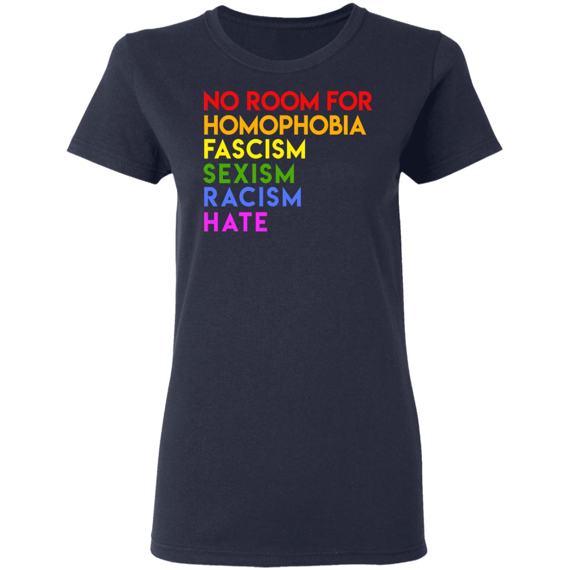 No Room For Homophobia Fascism Sexism Racism Hate LGBT Shirt, Hoodie, Tank