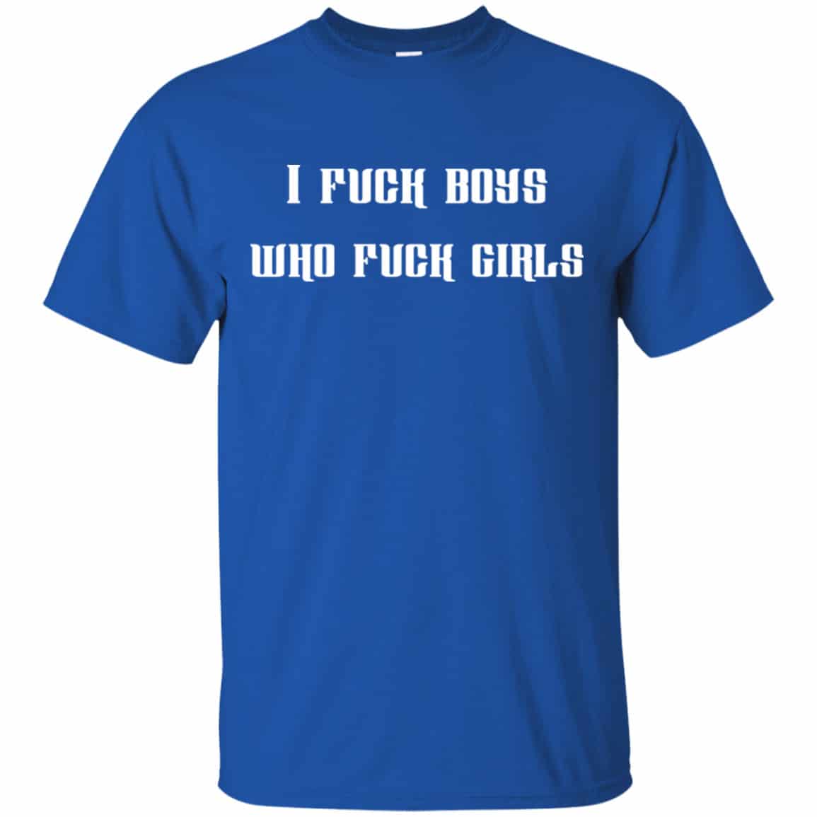 I Fuck Boys Who Fuck Girls Shirt, Hoodie, Tank