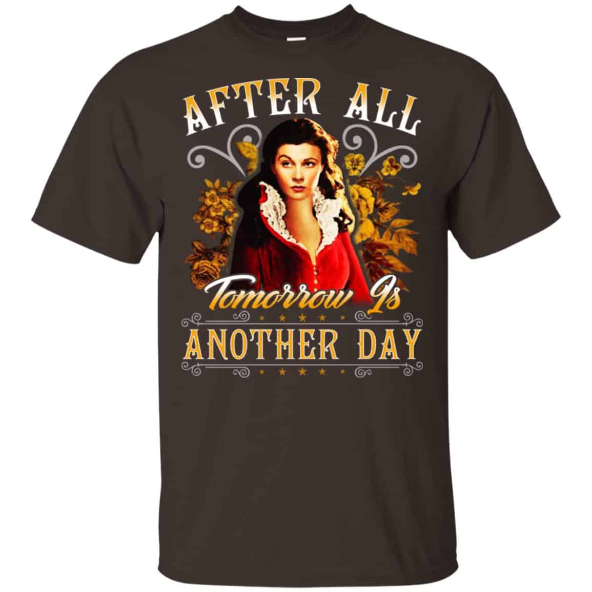 After All Tomorrow Is Another Day – Vivien Leigh Shirt, Hoodie, Tank