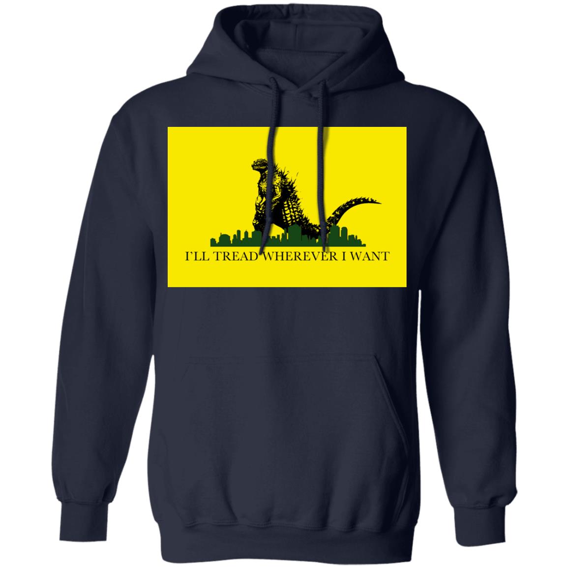 I’ll Tread Wherever I Want Godzilla Shirt, Hoodie, Tank