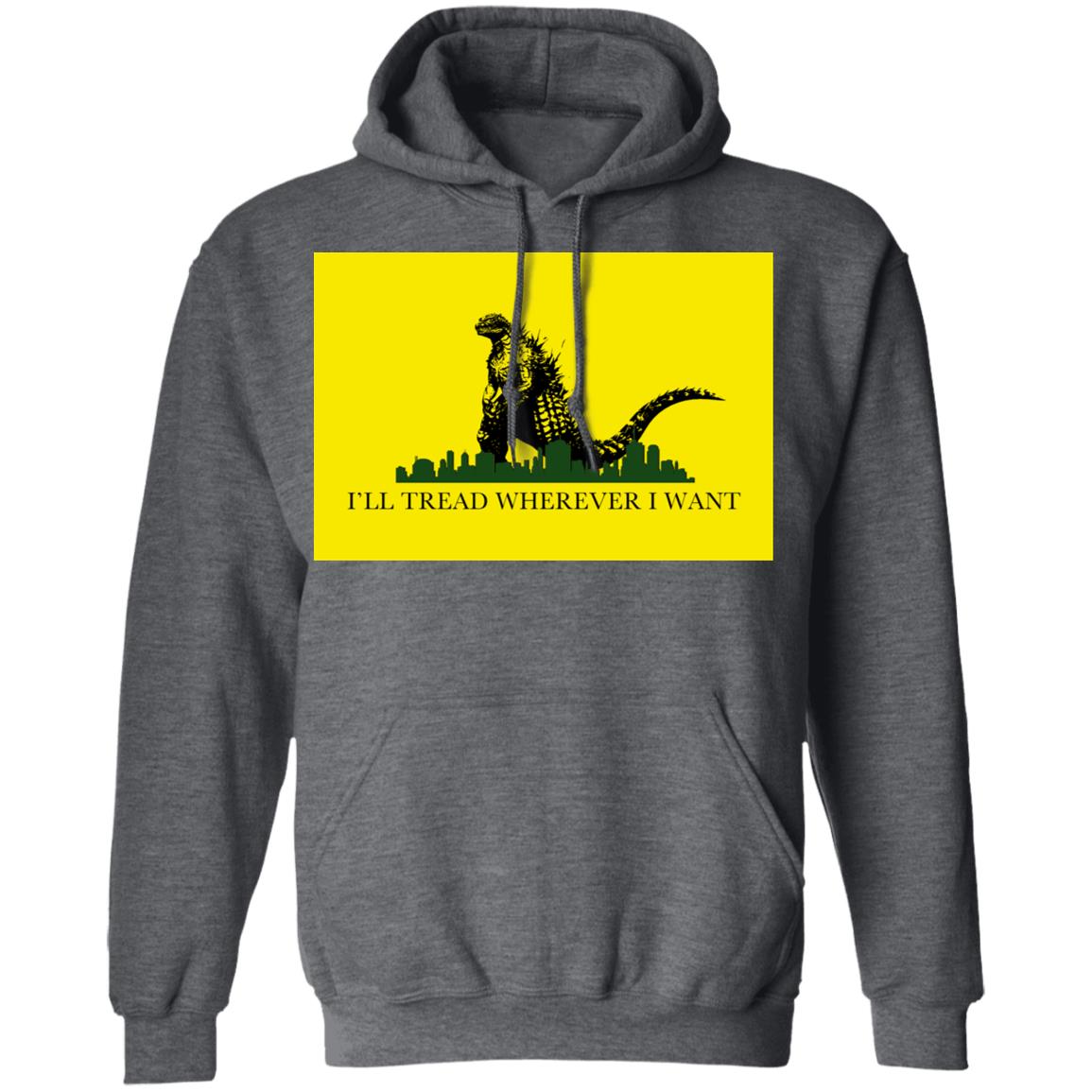 I’ll Tread Wherever I Want Godzilla Shirt, Hoodie, Tank