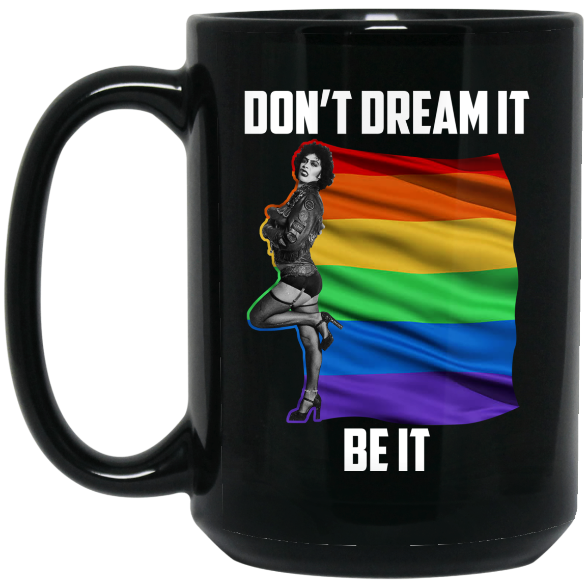 The Rocky Horror Picture Show Don’t Dream It Be It LGBT Mug
