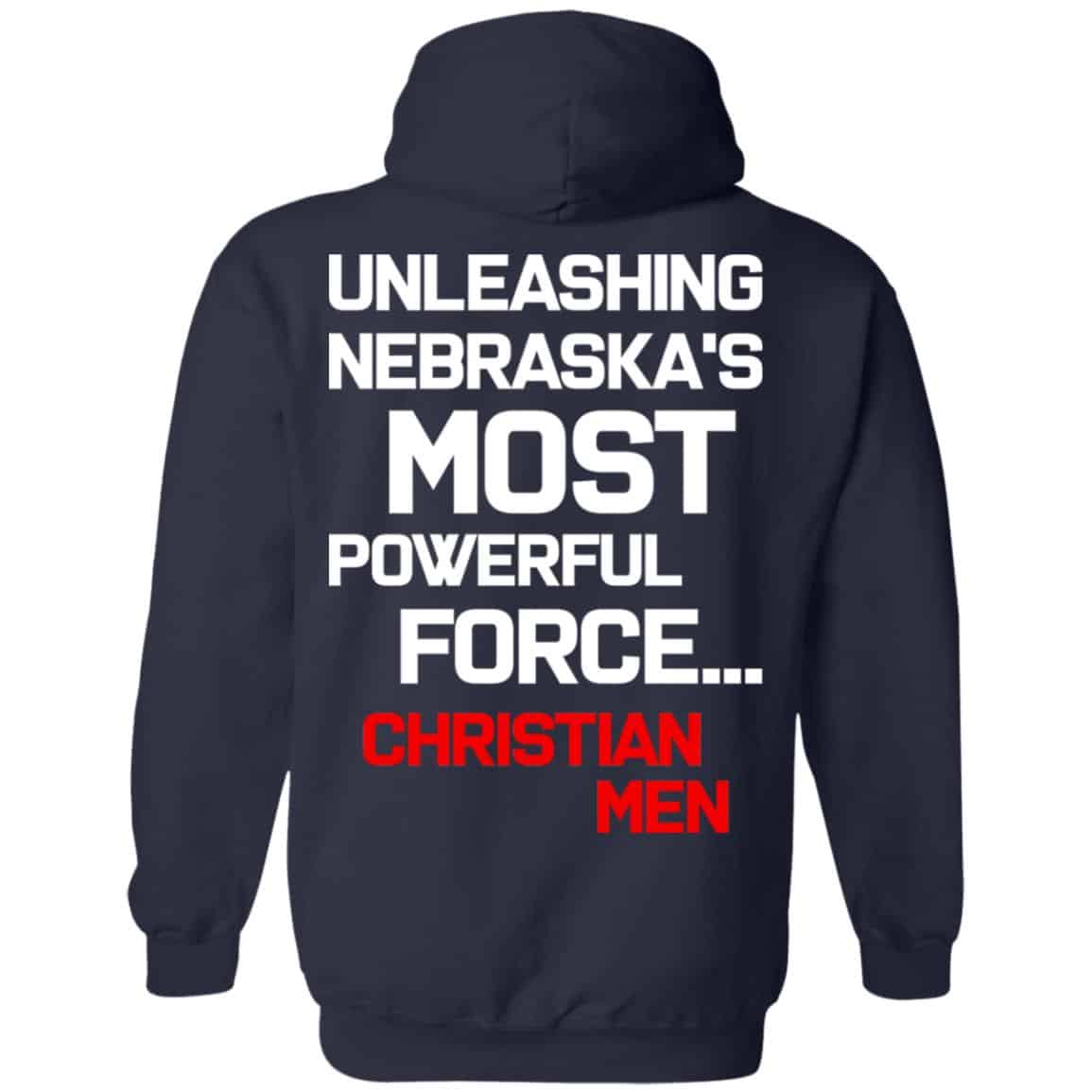 Unleashing Nebraska’s Most Powerful Force Christian Men Shirt, Hoodie, Tank