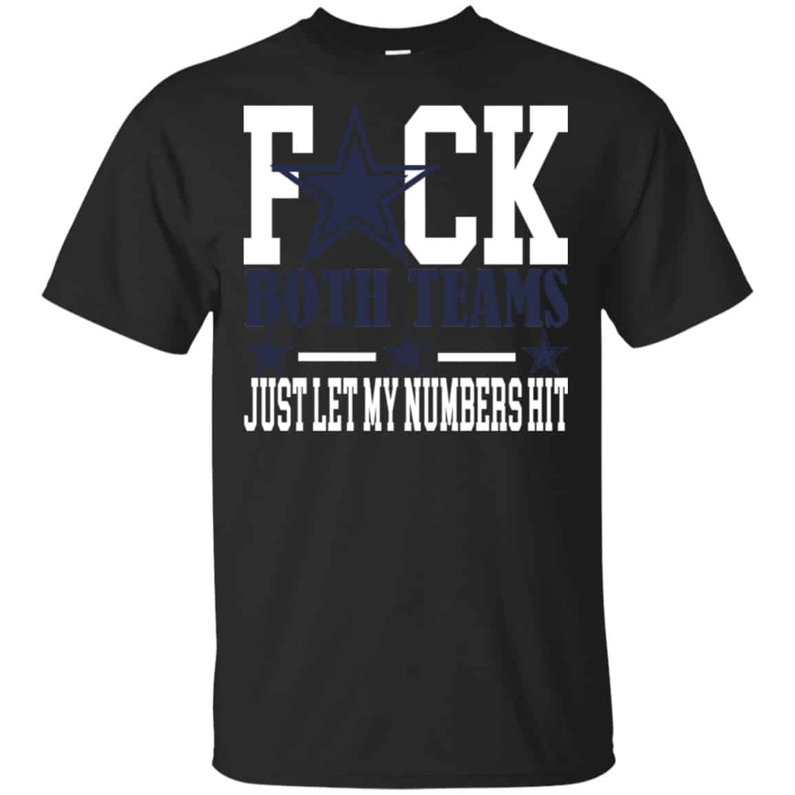 Fuck Both Teams Just Let My Numbers Hit Shirt, Hoodie, Tank