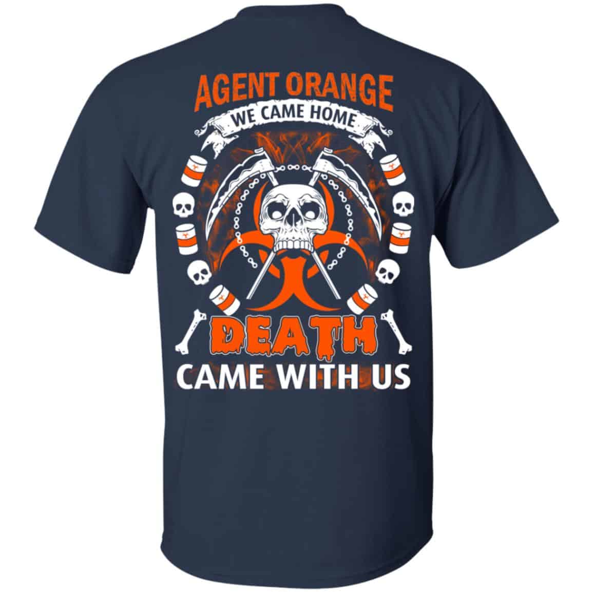 Viet Nam Veteran: Agent Orange We Came Home Death Came With Us T-Shirts, Hoodie, Sweater