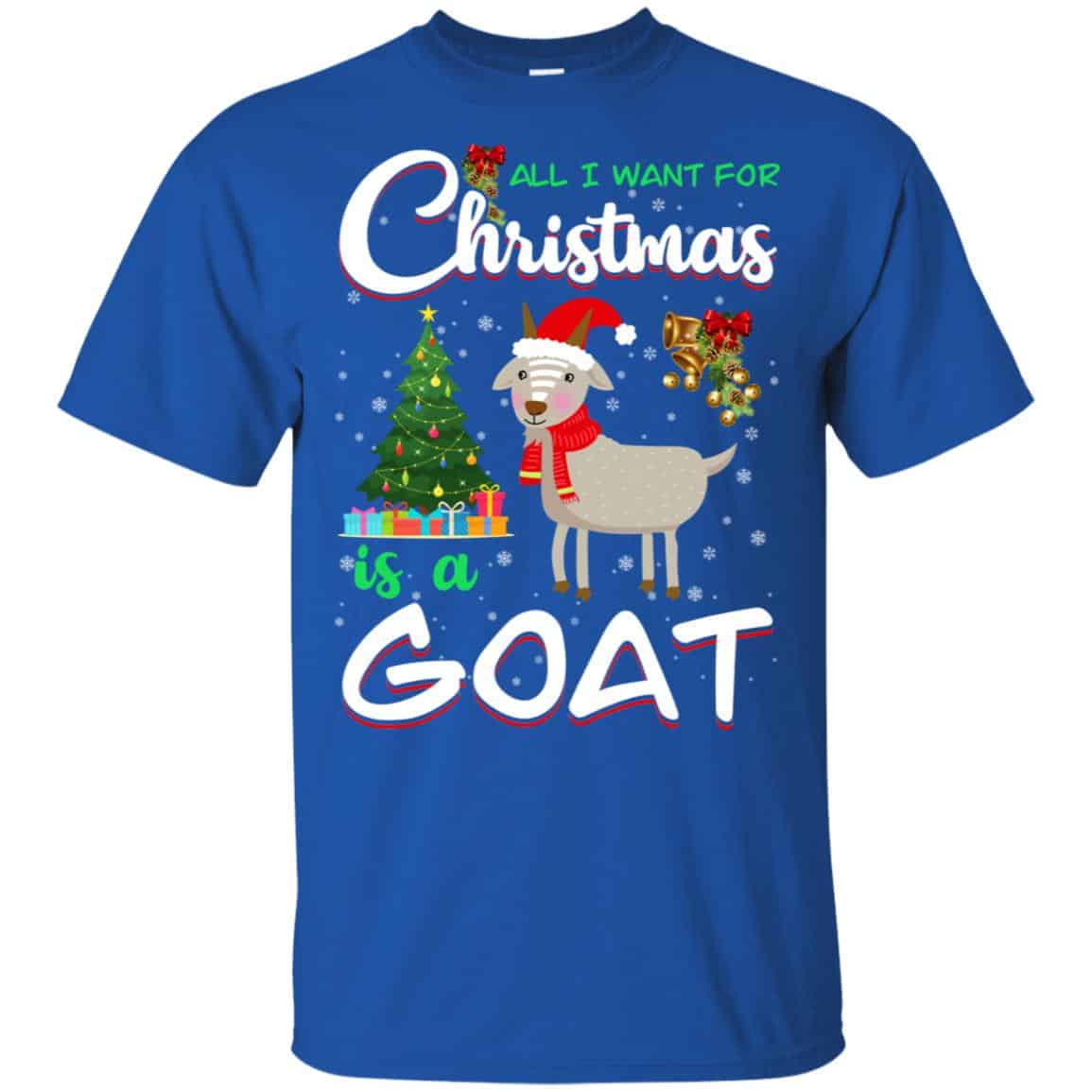 All I Want For Christmas Is A Goat Shirt, Hoodie, Tank