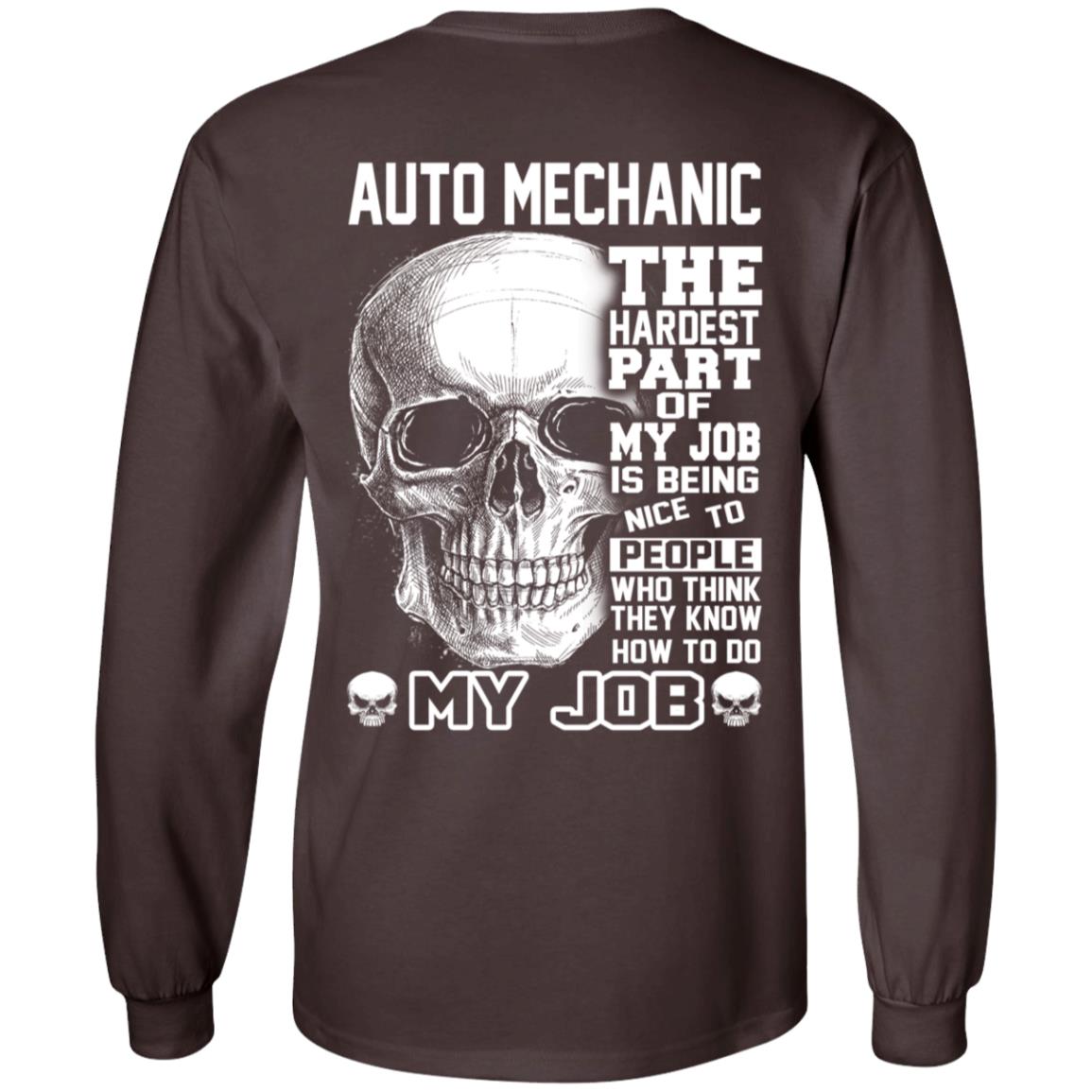 Auto Mechanic The Hardest Part Of My Job Is Being Nice To People T-Shirts, Hoodie, Tank