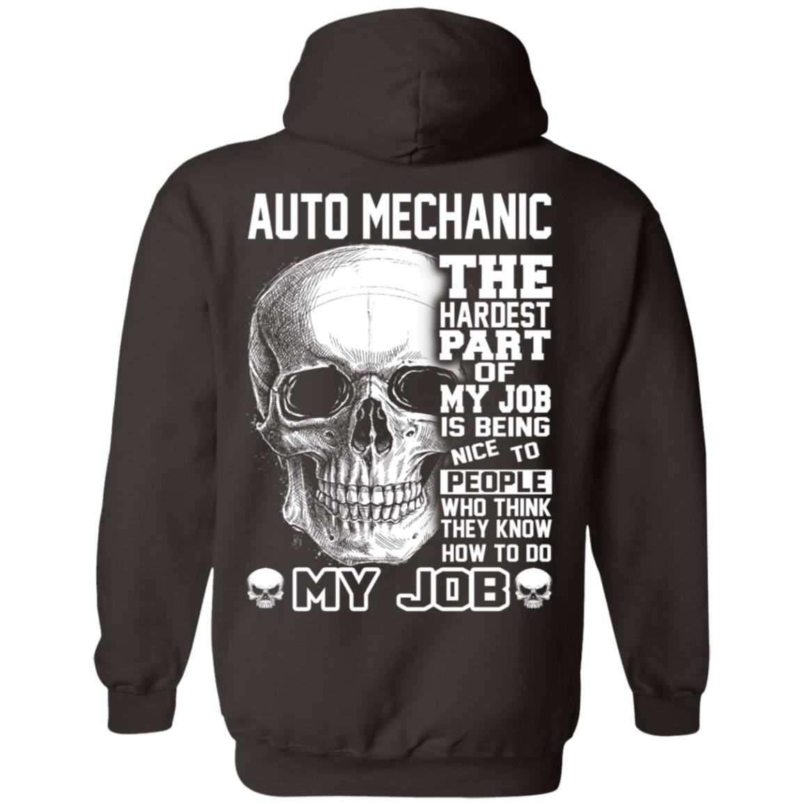 Auto Mechanic The Hardest Part Of My Job Is Being Nice To People T-Shirts, Hoodie, Tank