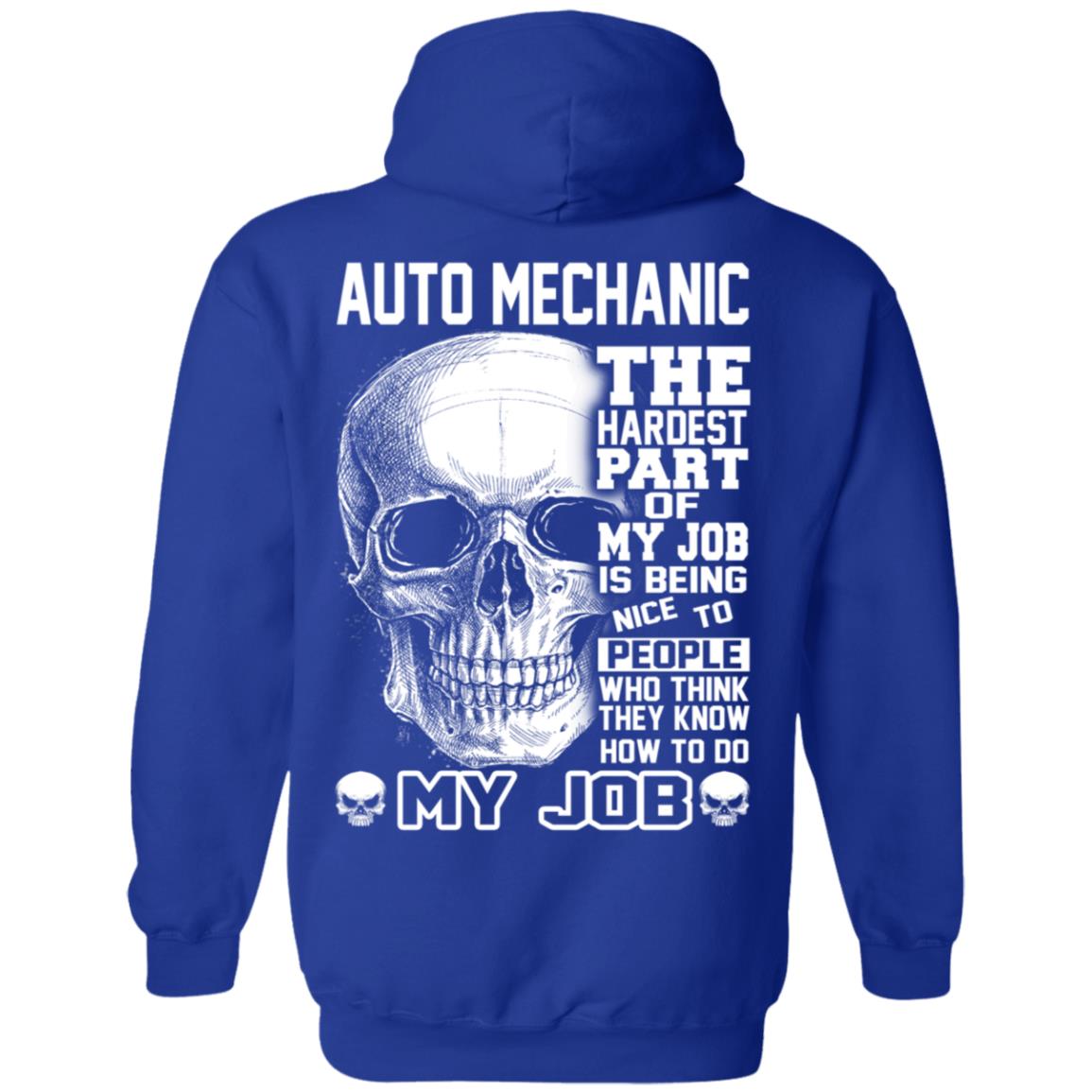 Auto Mechanic The Hardest Part Of My Job Is Being Nice To People T-Shirts, Hoodie, Tank