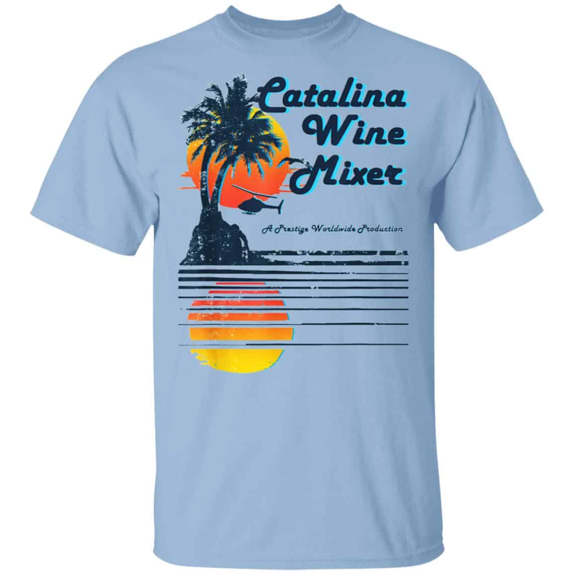 Catalina Wine Mixer Shirt, Hoodie, Tank
