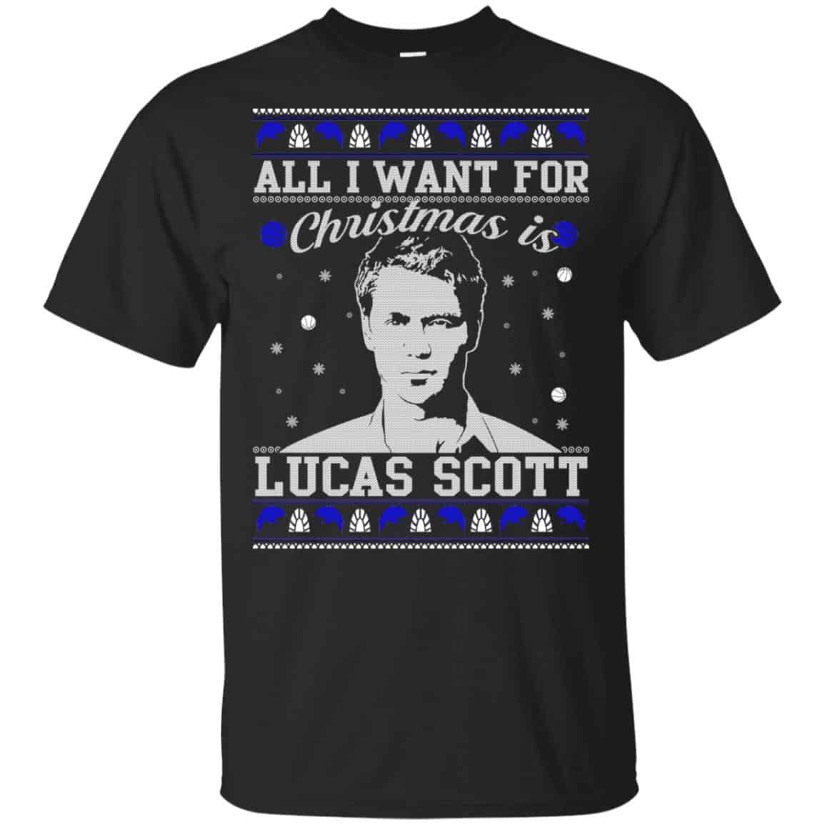 All I Want For Christmas Is Lucas Scott T-Shirts, Hoodie, Sweater