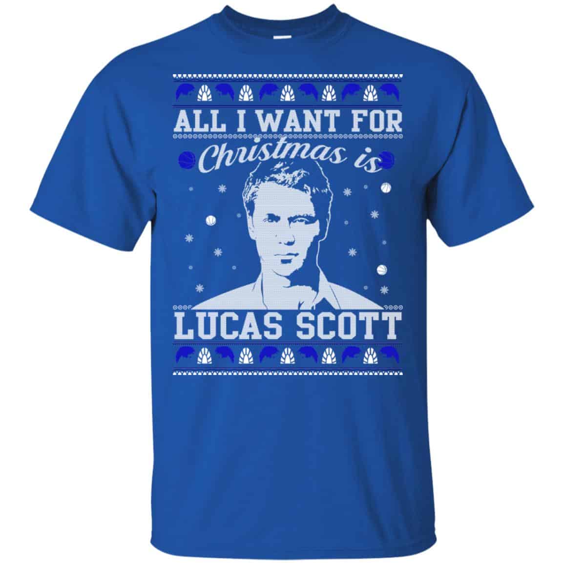 All I Want For Christmas Is Lucas Scott T-Shirts, Hoodie, Sweater