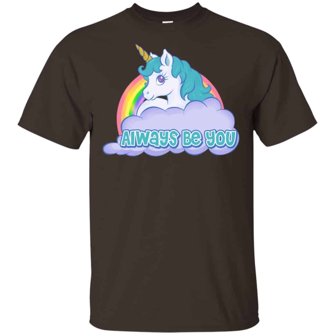 Unicorn: Always Be You Shirt, Hoodie, Tank
