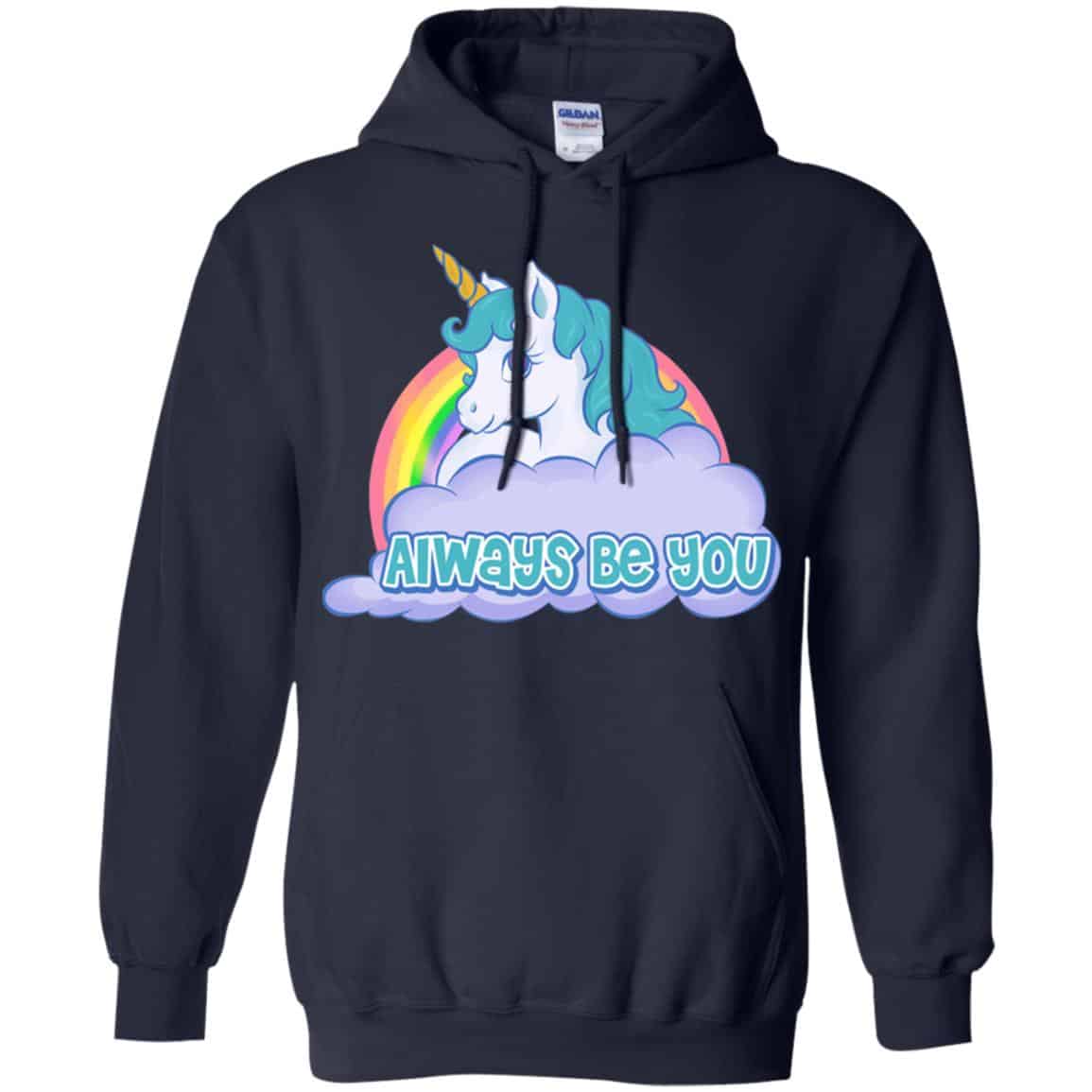 Unicorn: Always Be You Shirt, Hoodie, Tank