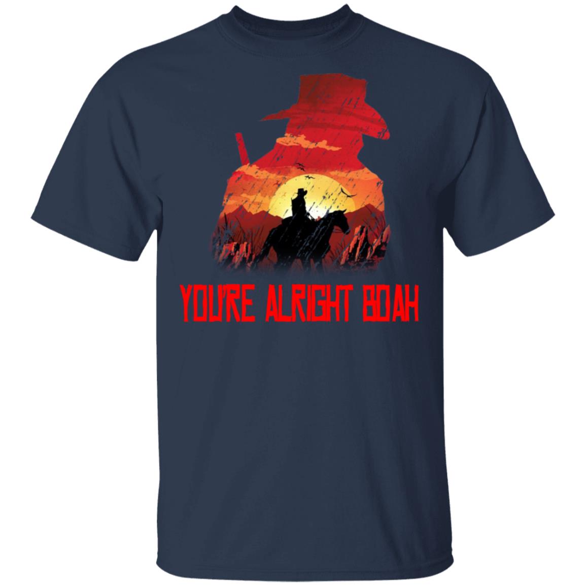 You’re Alright Boah RDR2 Style Gaming Shirt, Hoodie, Tank