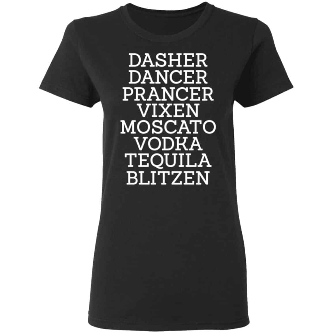 Dasher Dancer Prancer Vixen Moscato Vodka Tequila Blitzen Sweatshirt, Hoodie, Tank