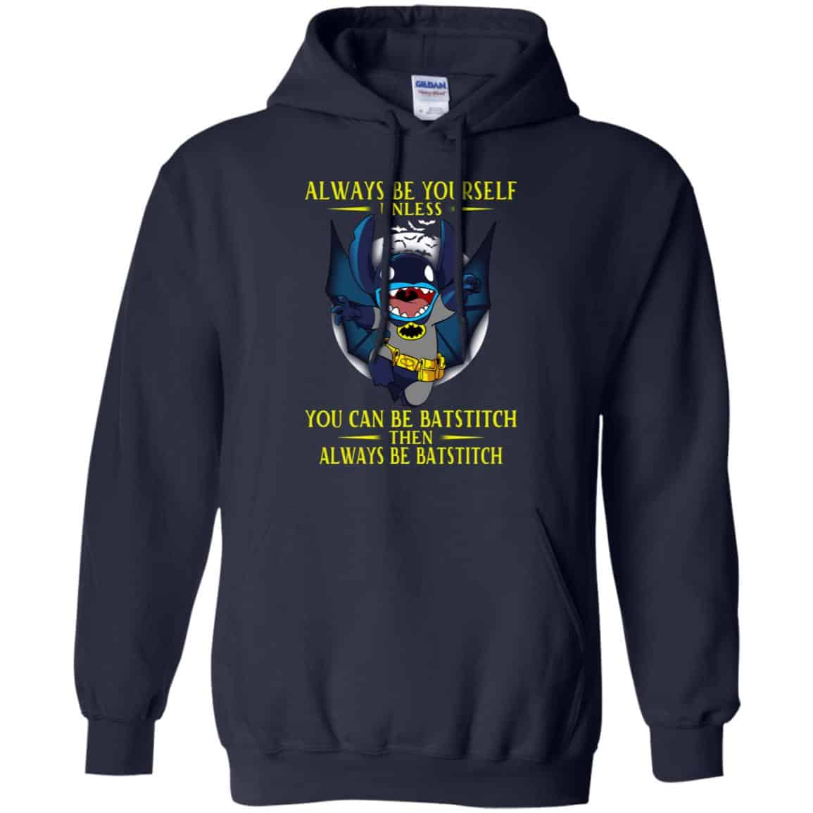 Always Be Yourself Unless You Can Be Batstitch Then Always Be Batstitch Shirt, Hoodie, Tank