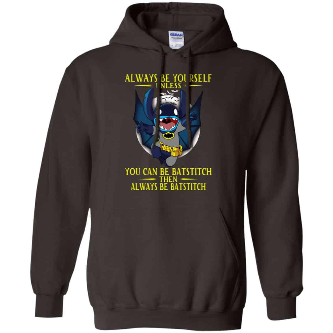 Always Be Yourself Unless You Can Be Batstitch Then Always Be Batstitch Shirt, Hoodie, Tank