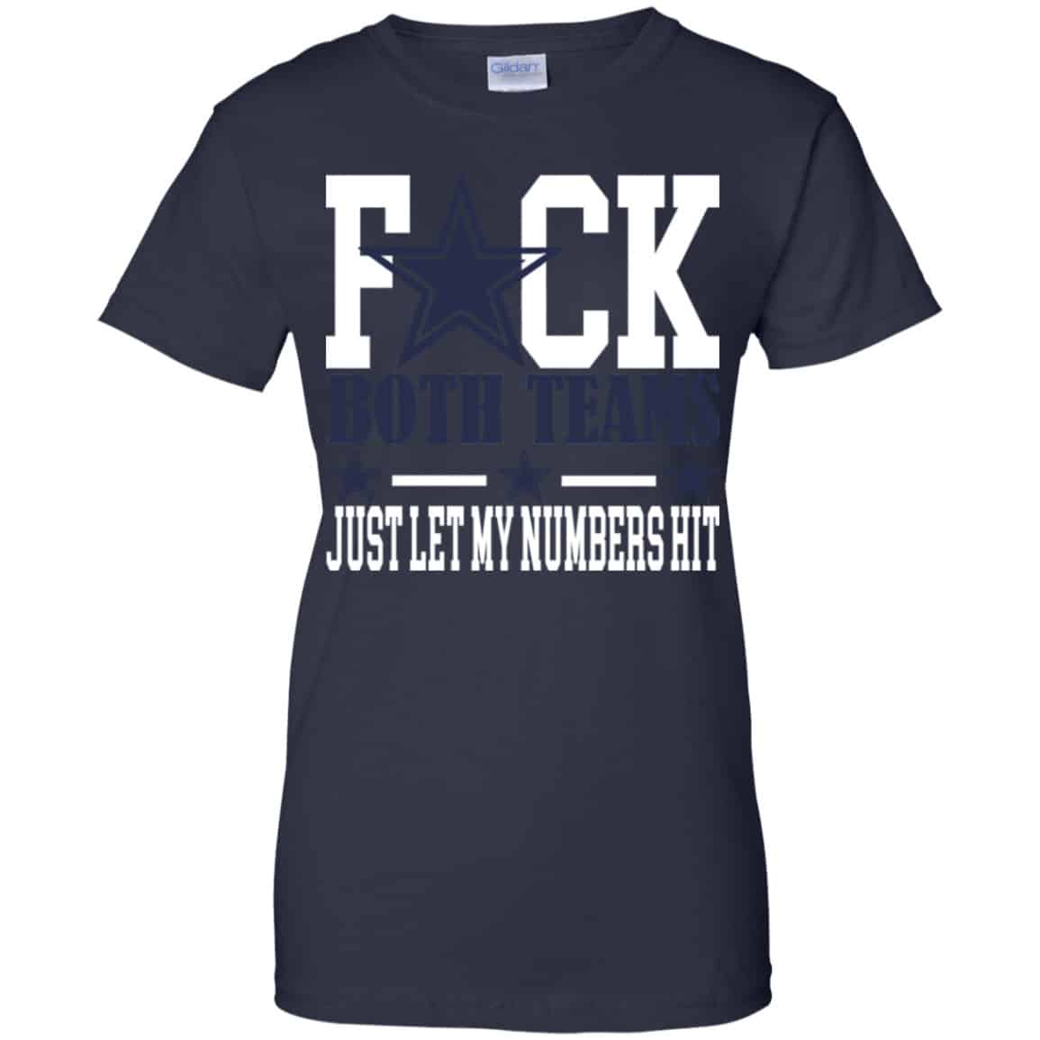 Fuck Both Teams Just Let My Numbers Hit Shirt, Hoodie, Tank
