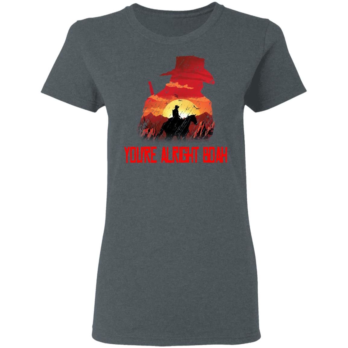 You’re Alright Boah RDR2 Style Gaming Shirt, Hoodie, Tank