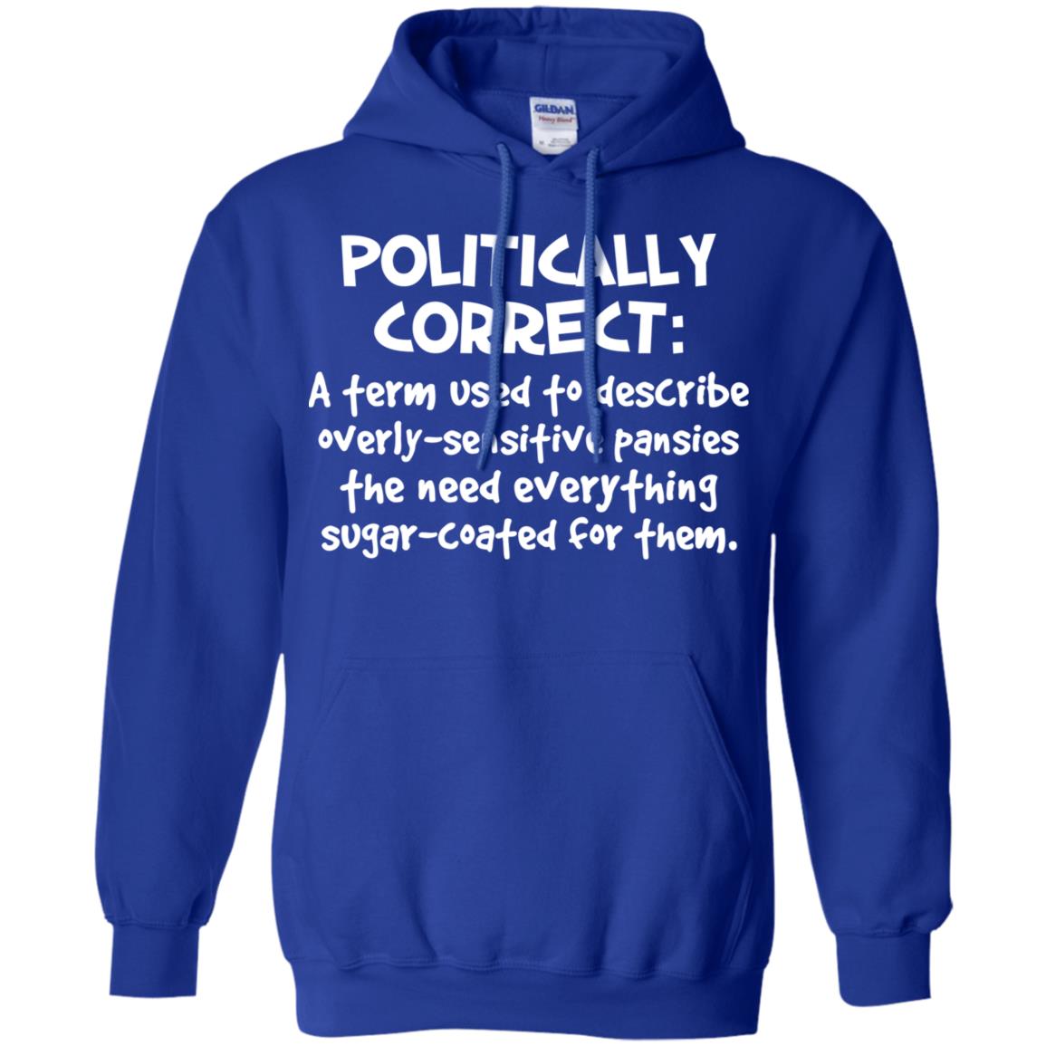 Political Correctness T-Shirts, Hoodie, Tank