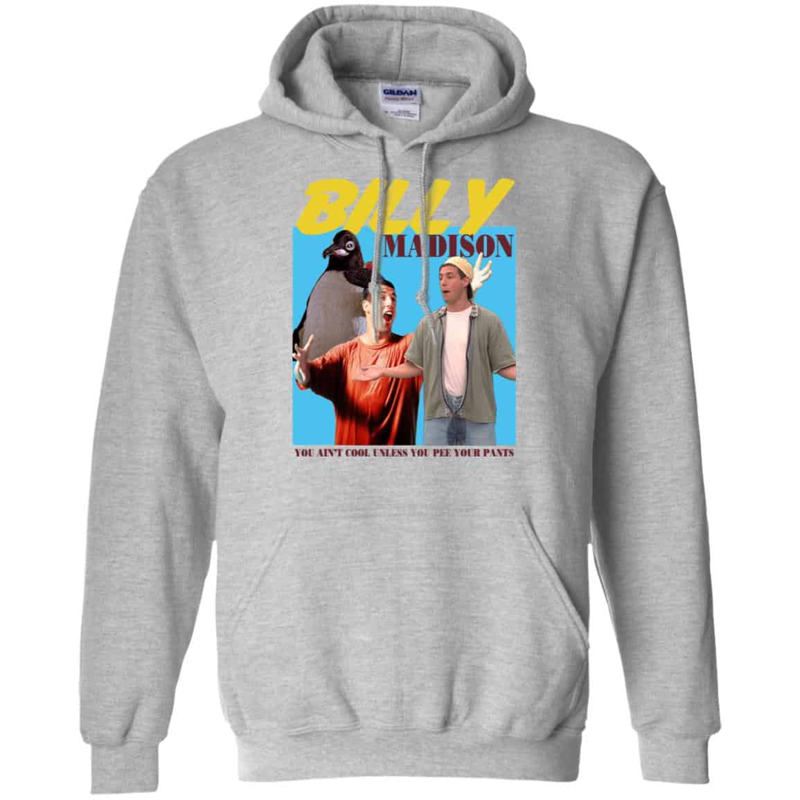 Billy Madison “You Ain’t Cool, Unless You Pee Your Pants” T-Shirts, Hoodie, Tank