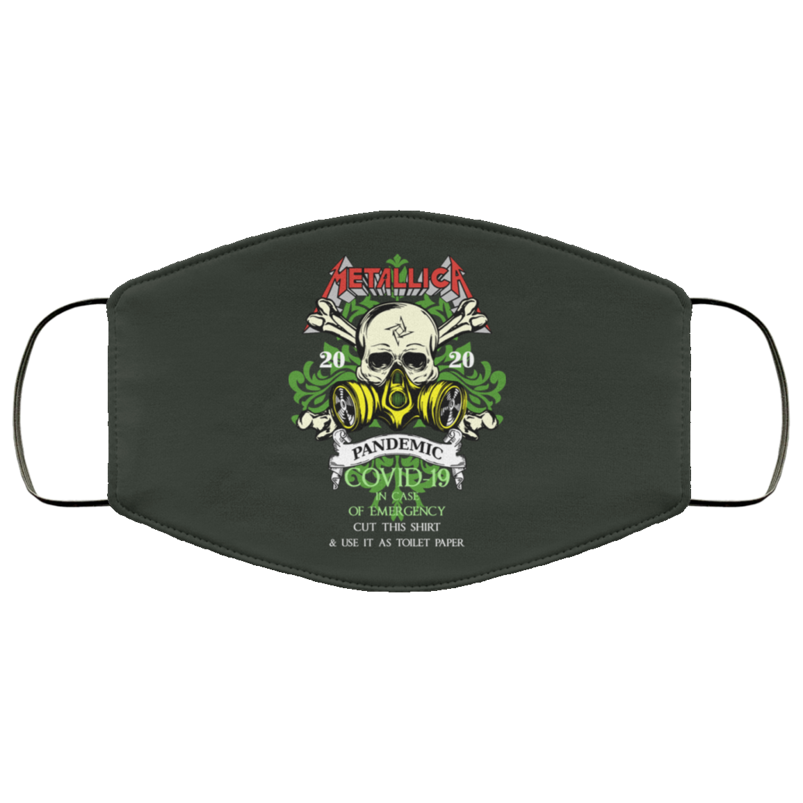 Metallica 2020 Pandemic Covid-19 In Case Of Emergency Use This Shirt As Toilet Paper Face Mask
