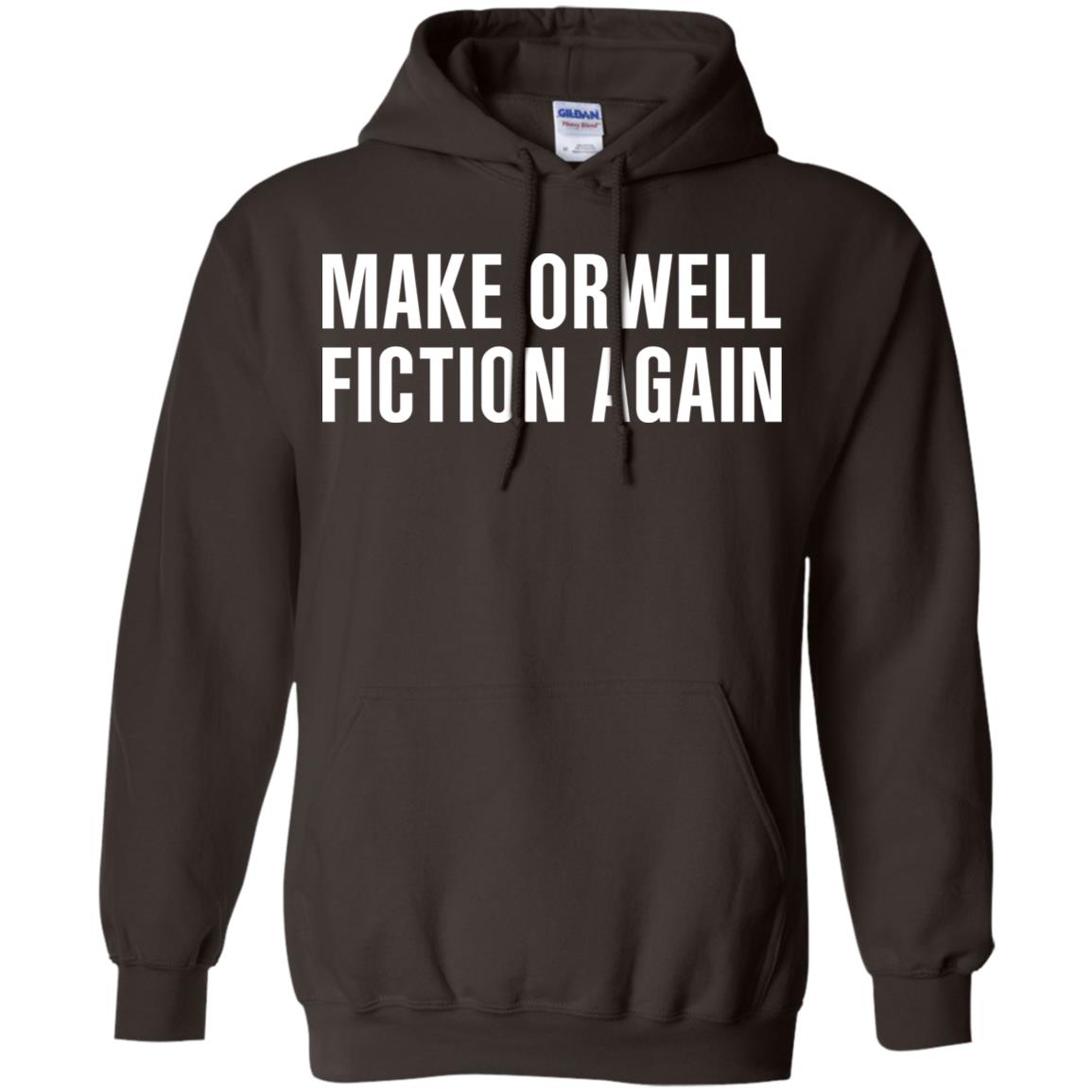 Make Orwell Fiction Again T-Shirts, Hoodie, Tank