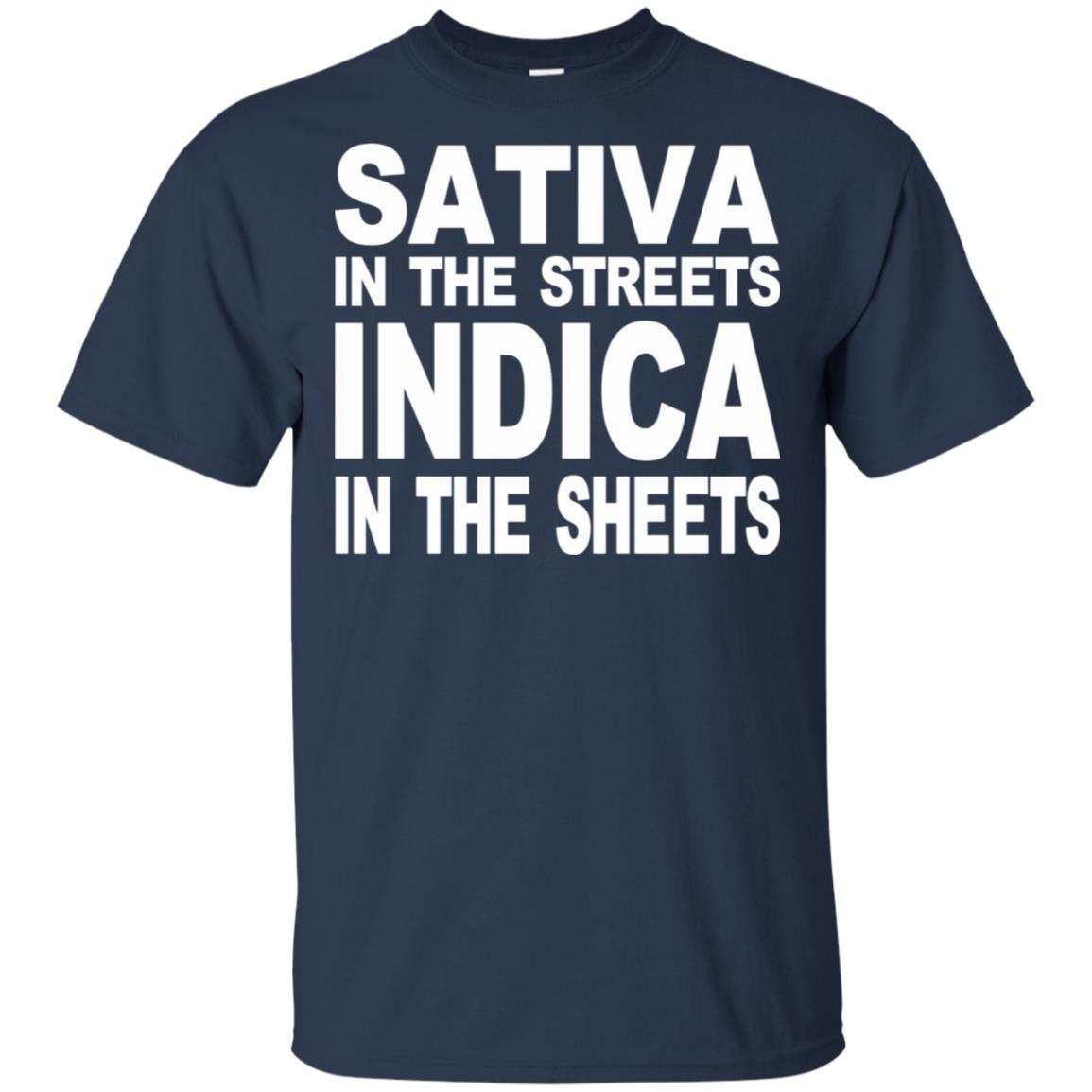 Sativa In The Streets Indica In The Sheets T-Shirts, Hoodie, Tank