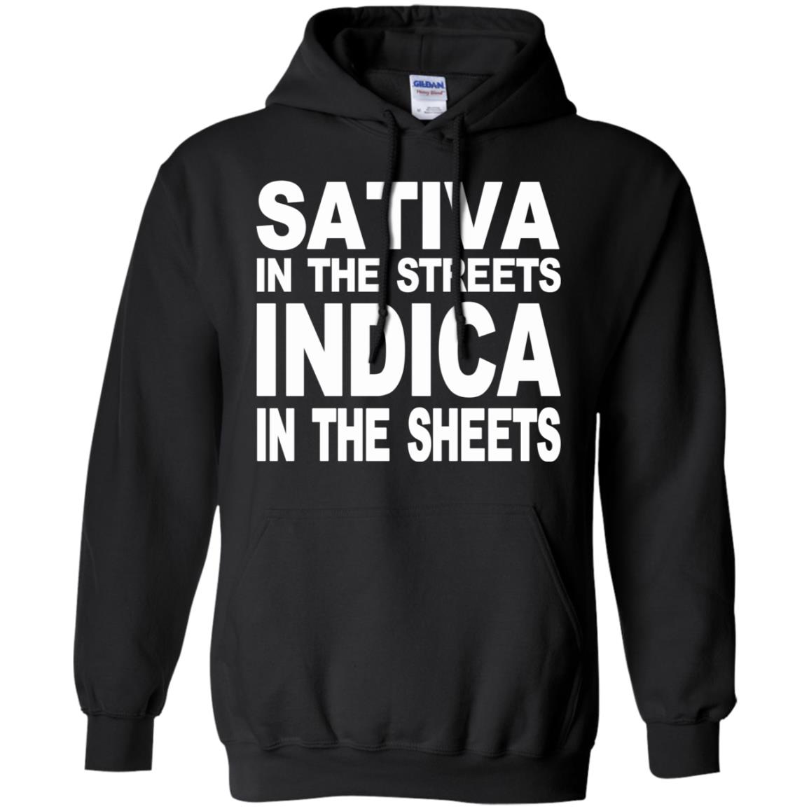 Sativa In The Streets Indica In The Sheets T-Shirts, Hoodie, Tank