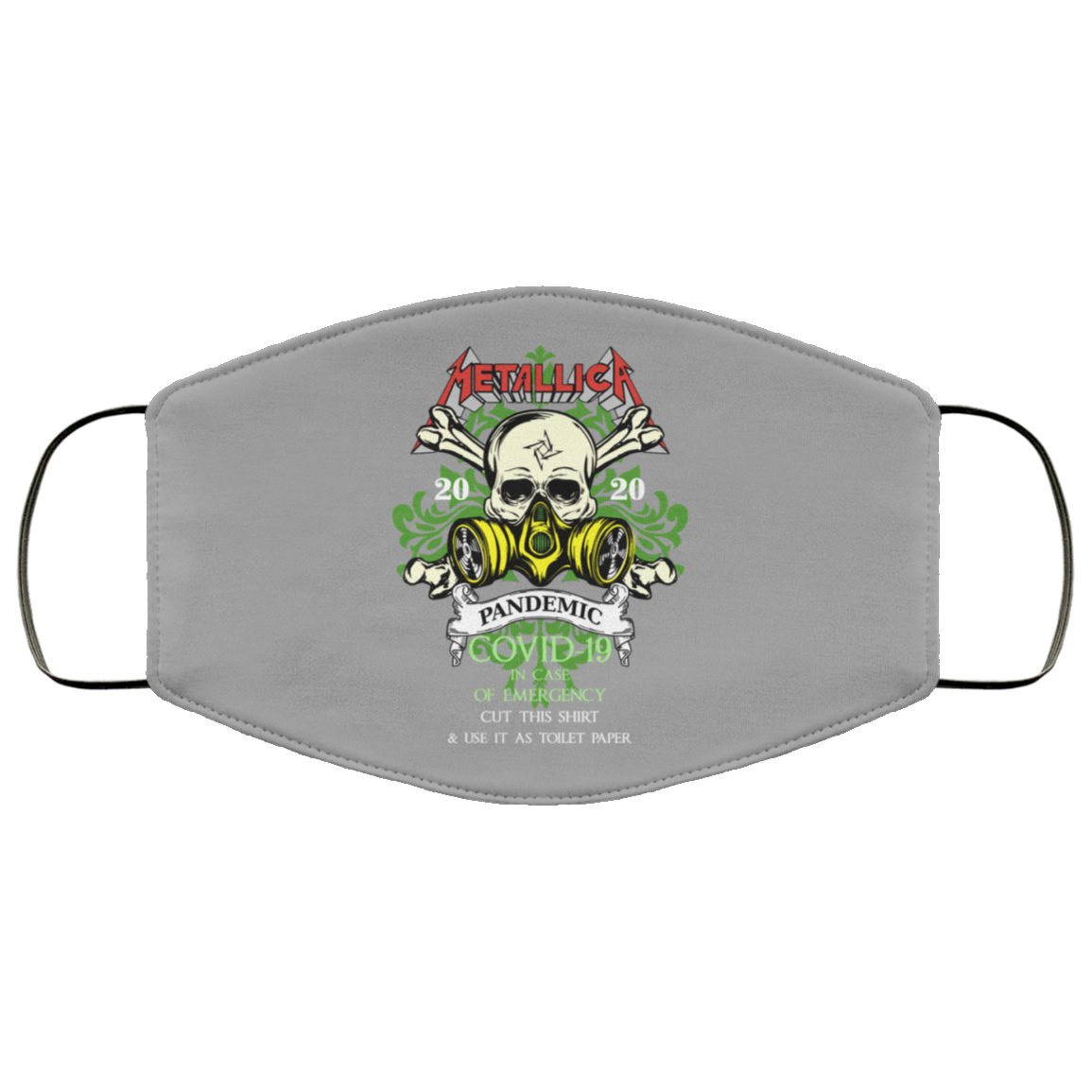 Metallica 2020 Pandemic Covid-19 In Case Of Emergency Use This Shirt As Toilet Paper Face Mask