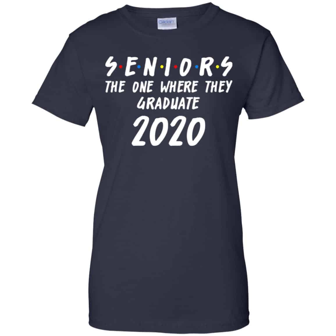 Seniors 2020 The One Where They Graduate Class Of 2020 T-Shirts, Hoodie, Tank