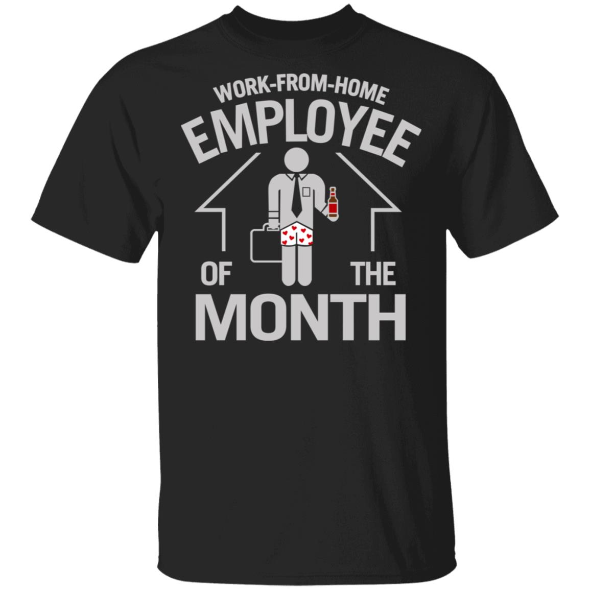 Work-From-Home Employee Of The Month Shirt, Hoodie, Tank