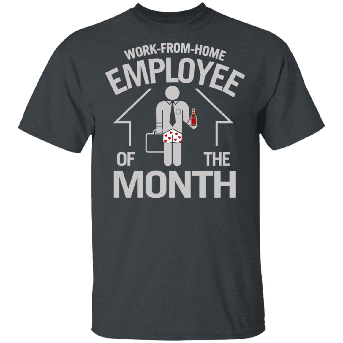 Work-From-Home Employee Of The Month Shirt, Hoodie, Tank