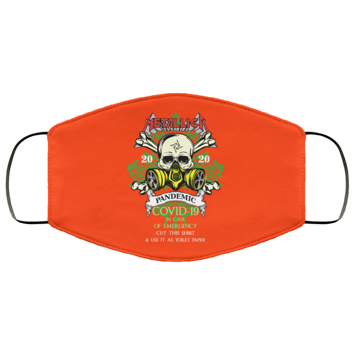 Metallica 2020 Pandemic Covid-19 In Case Of Emergency Use This Shirt As Toilet Paper Face Mask