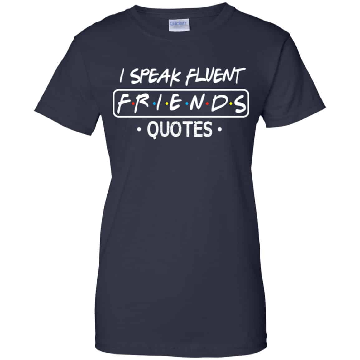 I Speak Fluent Friends Quotes Shirt, Hoodie, Tank