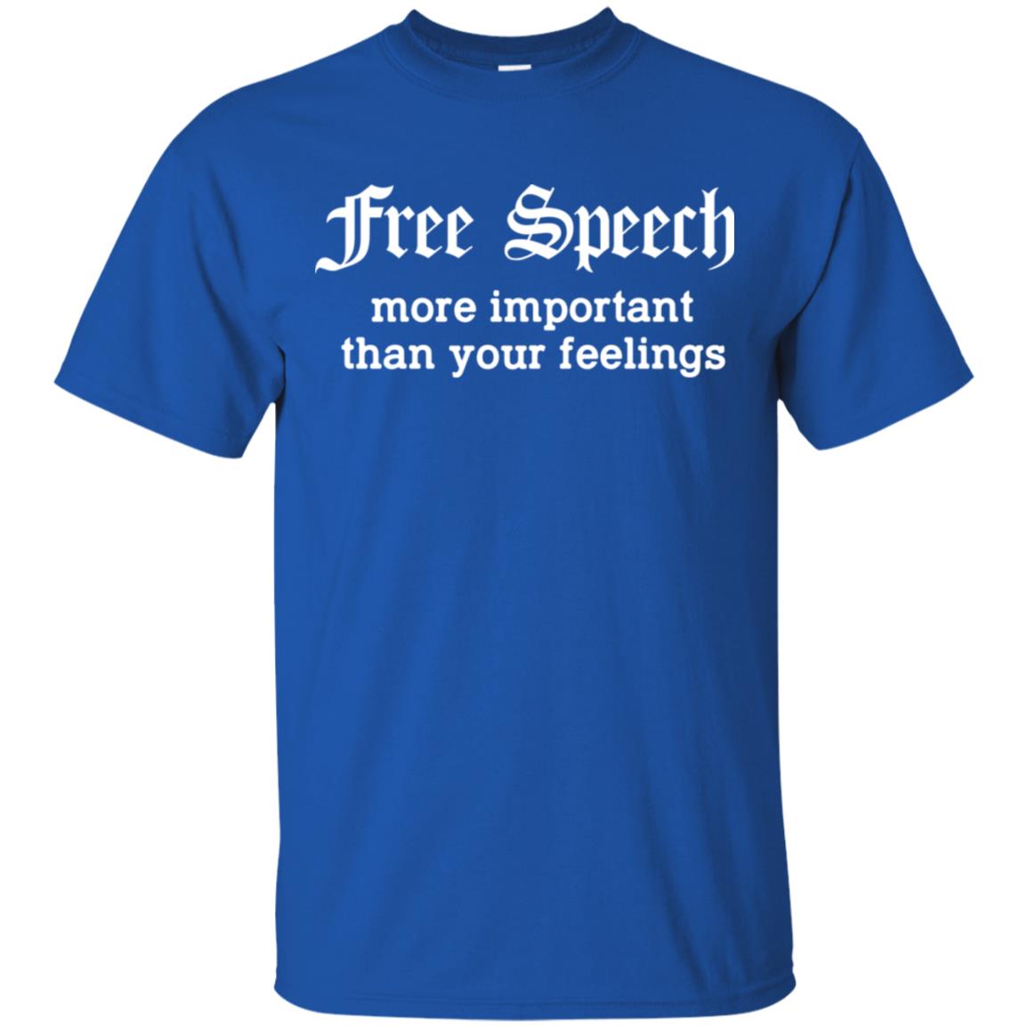 Free Speech More Important Than Your Feelings T-Shirts, Hoodie, Tank