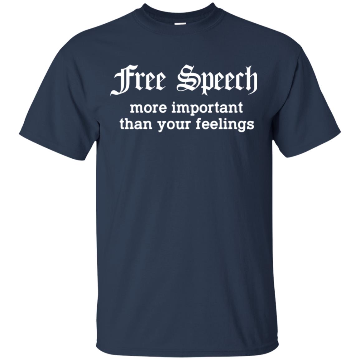 Free Speech More Important Than Your Feelings T-Shirts, Hoodie, Tank