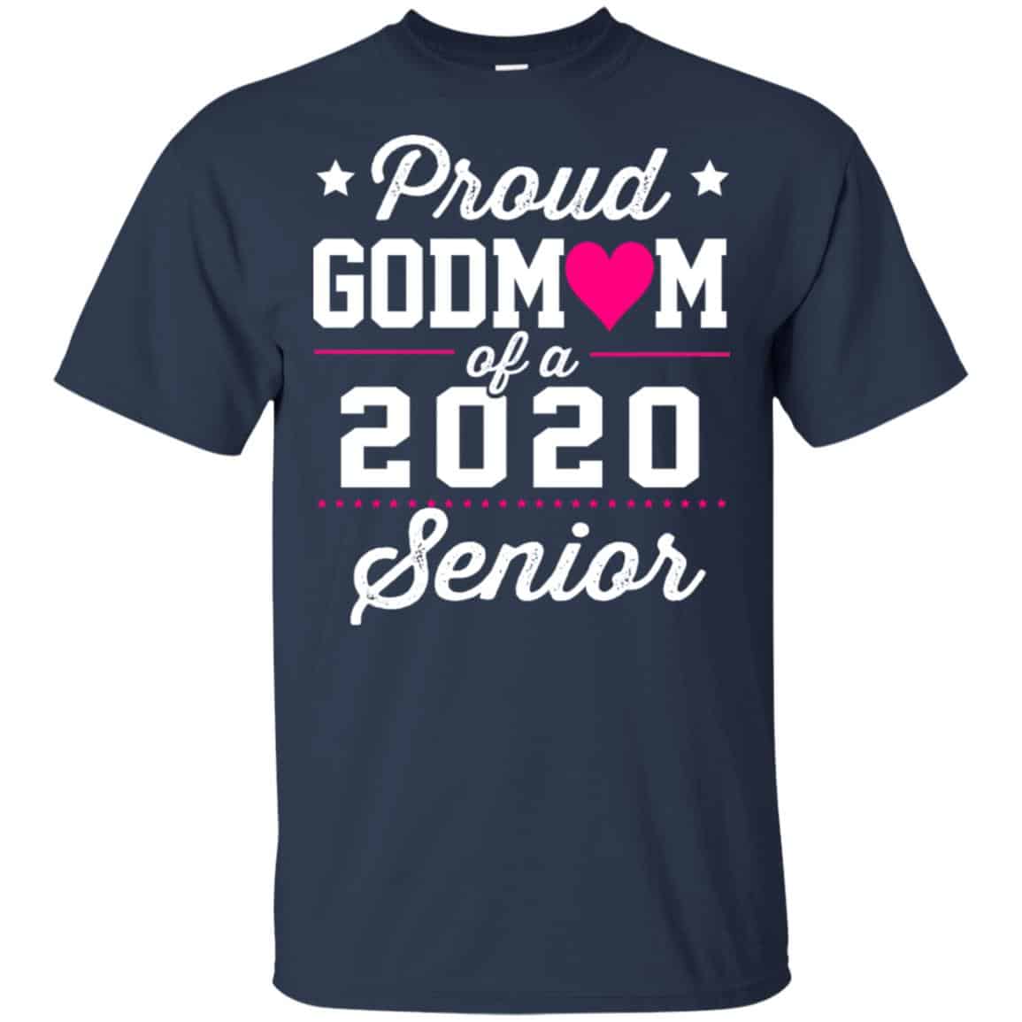 Proud Godmom Of A 2020 Senior Graduation T-Shirts, Hoodie, Tank