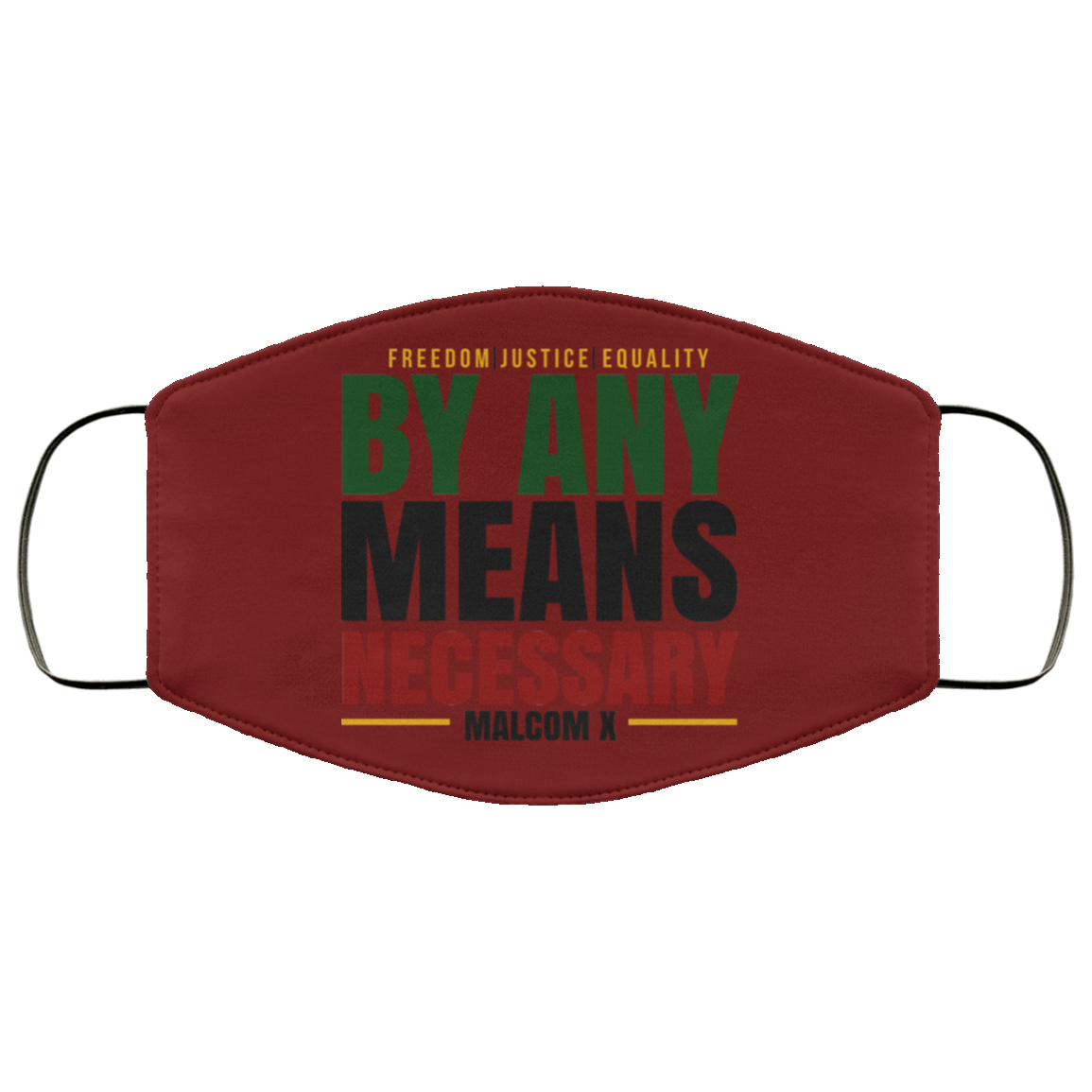 Freedom Justice Equality By Any Means Necessary Malcom X Face Mask