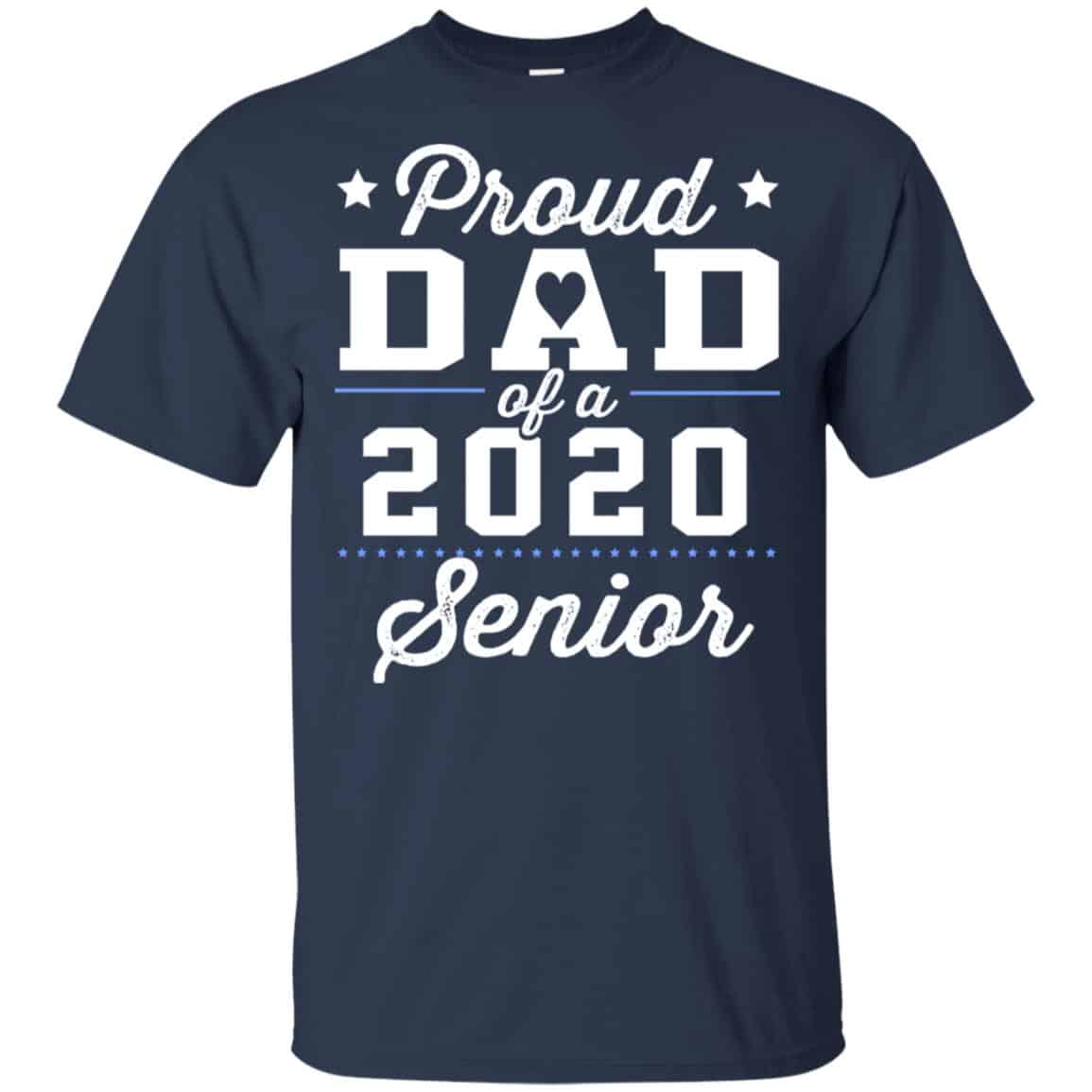 Proud Dad Of A 2020 Senior Graduation T-Shirts, Hoodie, Tank