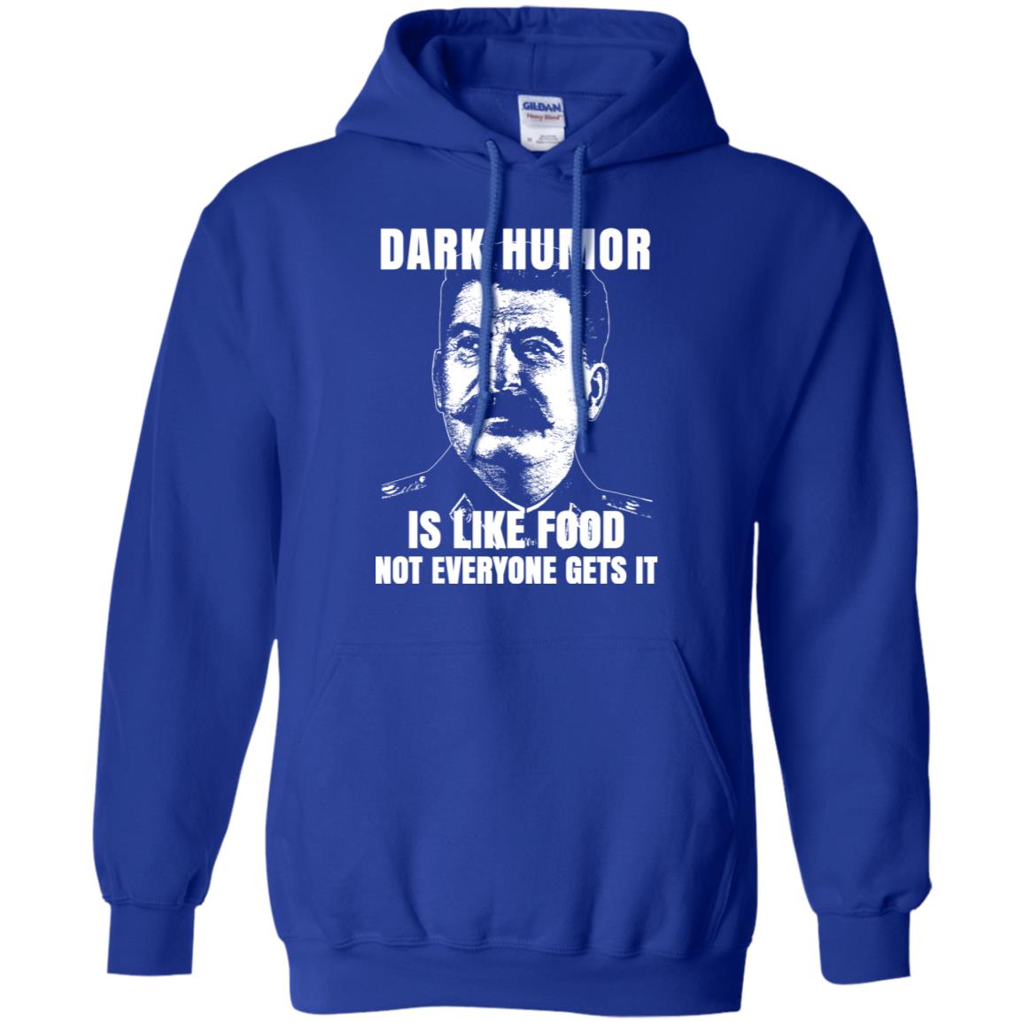 Dark Humor Is Like Food Not Everyone Gets It T-Shirts, Hoodie, Tank